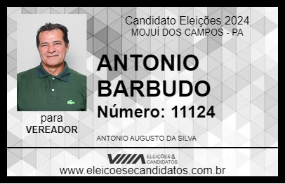 Candidato ANTONIO BARBUDO 2024 - MOJUÍ DOS CAMPOS - Eleições