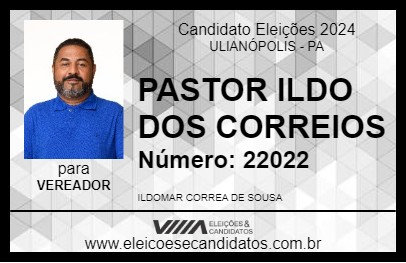 Candidato PASTOR ILDO DOS CORREIOS 2024 - ULIANÓPOLIS - Eleições