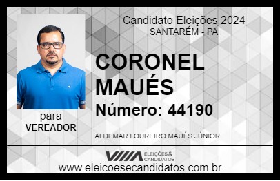 Candidato CORONEL MAUÉS 2024 - SANTARÉM - Eleições