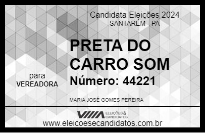 Candidato PRETA DO CARRO SOM 2024 - SANTARÉM - Eleições