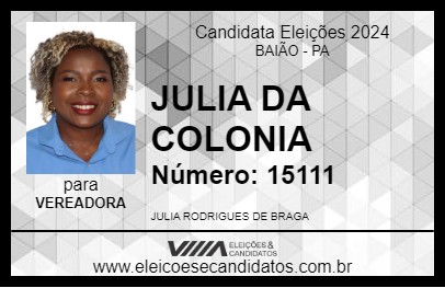 Candidato JULIA DA COLONIA 2024 - BAIÃO - Eleições