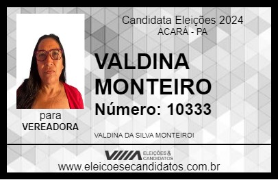 Candidato VALDINA MONTEIRO 2024 - ACARÁ - Eleições