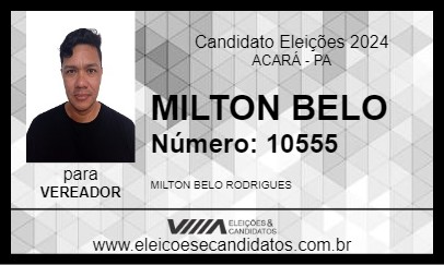 Candidato MILTON BELO 2024 - ACARÁ - Eleições