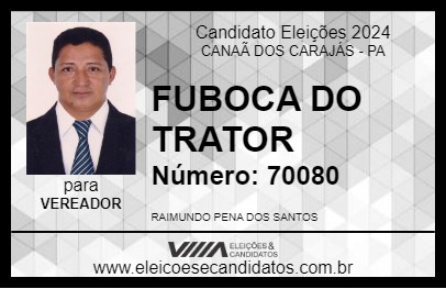 Candidato FUBOCA DO TRATOR 2024 - CANAÃ DOS CARAJÁS - Eleições