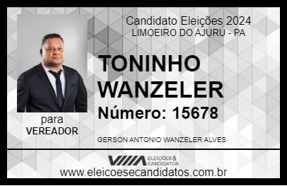 Candidato TONINHO WANZELER 2024 - LIMOEIRO DO AJURU - Eleições