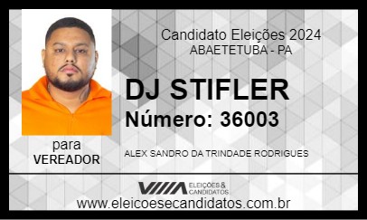 Candidato DJ STIFLER 2024 - ABAETETUBA - Eleições