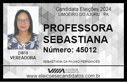 Candidato PROFESSORA SEBASTIANA 2024 - LIMOEIRO DO AJURU - Eleições