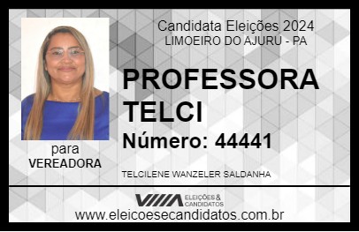 Candidato PROFESSORA TELCI  2024 - LIMOEIRO DO AJURU - Eleições