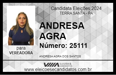 Candidato ANDRESA AGRA 2024 - TERRA SANTA - Eleições