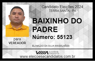 Candidato BAIXINHO DO PADRE 2024 - TERRA SANTA - Eleições