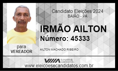 Candidato IRMÃO AILTON 2024 - BAIÃO - Eleições