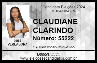 Candidato CLAUDIANE CLARINDO 2024 - MOCAJUBA - Eleições