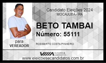 Candidato BETO TAMBAI 2024 - MOCAJUBA - Eleições