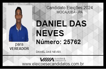 Candidato DANIEL DAS NEVES 2024 - MOCAJUBA - Eleições