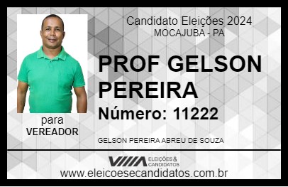 Candidato PROF GELSON PEREIRA 2024 - MOCAJUBA - Eleições