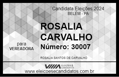 Candidato ROSALIA CARVALHO 2024 - BELÉM - Eleições