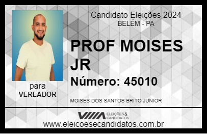 Candidato PROF MOISES JR 2024 - BELÉM - Eleições