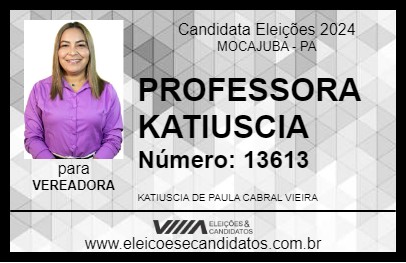 Candidato PROFESSORA KATIUSCIA 2024 - MOCAJUBA - Eleições