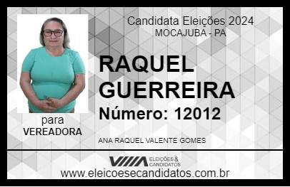 Candidato RAQUEL GUERREIRA 2024 - MOCAJUBA - Eleições