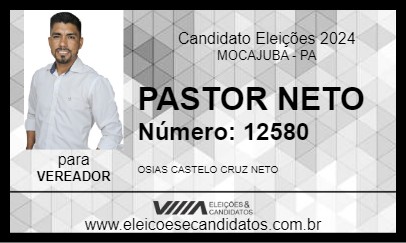 Candidato PASTOR NETO 2024 - MOCAJUBA - Eleições