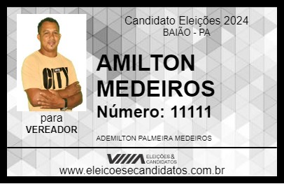 Candidato AMILTON MEDEIROS 2024 - BAIÃO - Eleições