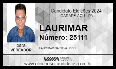 Candidato LAURIMAR 2024 - IGARAPÉ-AÇU - Eleições