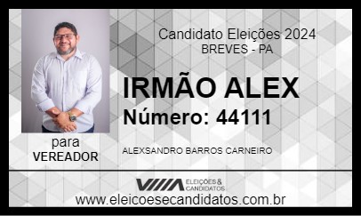 Candidato IRMÃO ALEX 2024 - BREVES - Eleições