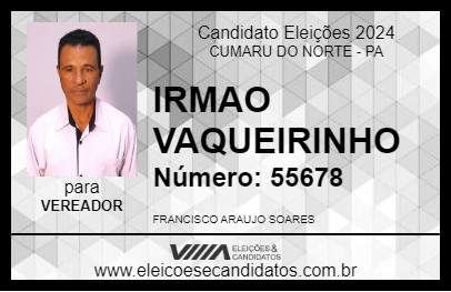 Candidato IRMAO VAQUEIRINHO 2024 - CUMARU DO NORTE - Eleições