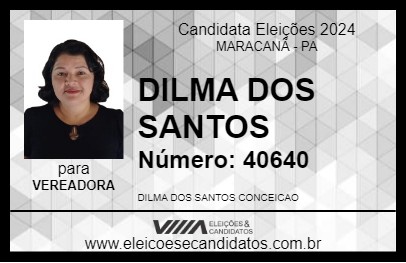 Candidato DILMA DOS SANTOS 2024 - MARACANÃ - Eleições