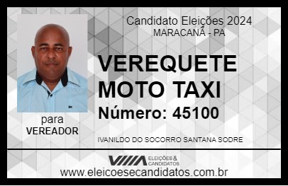 Candidato VEREQUETE MOTO TAXI  2024 - MARACANÃ - Eleições