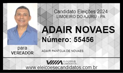 Candidato ADAIR NOVAES 2024 - LIMOEIRO DO AJURU - Eleições