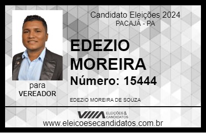 Candidato EDEZIO MOREIRA 2024 - PACAJÁ - Eleições