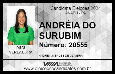 Candidato ANDRÉIA DO SURUBIM 2024 - ANAPU - Eleições