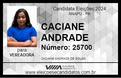 Candidato CACIANE ANDRADE 2024 - ANAPU - Eleições