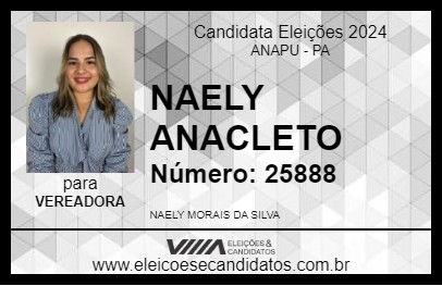 Candidato NAELY ANACLETO 2024 - ANAPU - Eleições