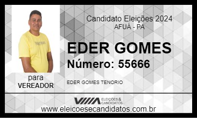 Candidato EDER GOMES 2024 - AFUÁ - Eleições