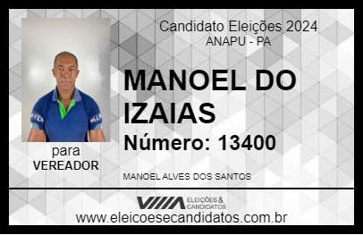 Candidato MANOEL DO IZAIAS 2024 - ANAPU - Eleições