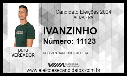 Candidato IVANZINHO 2024 - AFUÁ - Eleições