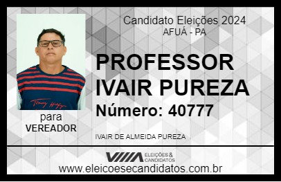 Candidato PROFESSOR IVAIR PUREZA 2024 - AFUÁ - Eleições