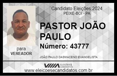 Candidato PASTOR JOÃO PAULO 2024 - PEIXE-BOI - Eleições