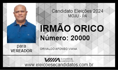 Candidato IRMÃO ORICO 2024 - MOJU - Eleições