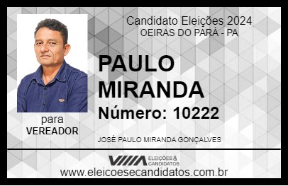 Candidato PAULO MIRANDA 2024 - OEIRAS DO PARÁ - Eleições