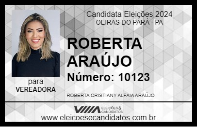 Candidato ROBERTA ARAÚJO 2024 - OEIRAS DO PARÁ - Eleições