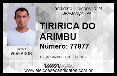 Candidato TIRIRICA DO ARIMBU 2024 - BRAGANÇA - Eleições