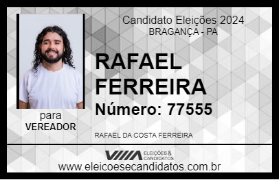 Candidato RAFAEL FERREIRA 2024 - BRAGANÇA - Eleições