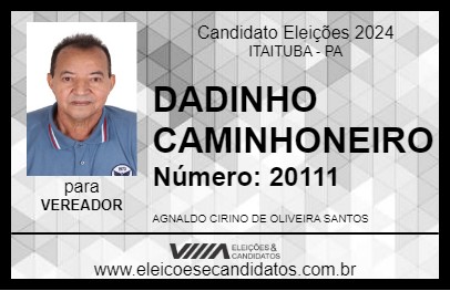 Candidato DADINHO CAMINHONEIRO 2024 - ITAITUBA - Eleições