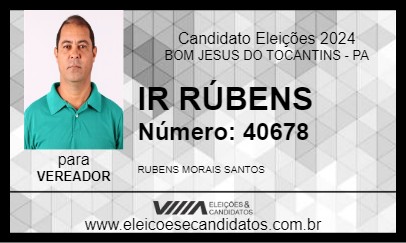 Candidato IR RÚBENS 2024 - BOM JESUS DO TOCANTINS - Eleições