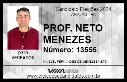 Candidato PROF. NETO MENEZES 2024 - ANAJÁS - Eleições