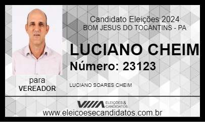 Candidato LUCIANO CHEIM 2024 - BOM JESUS DO TOCANTINS - Eleições