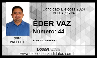 Candidato ÉDER VAZ  2024 - MELGAÇO - Eleições